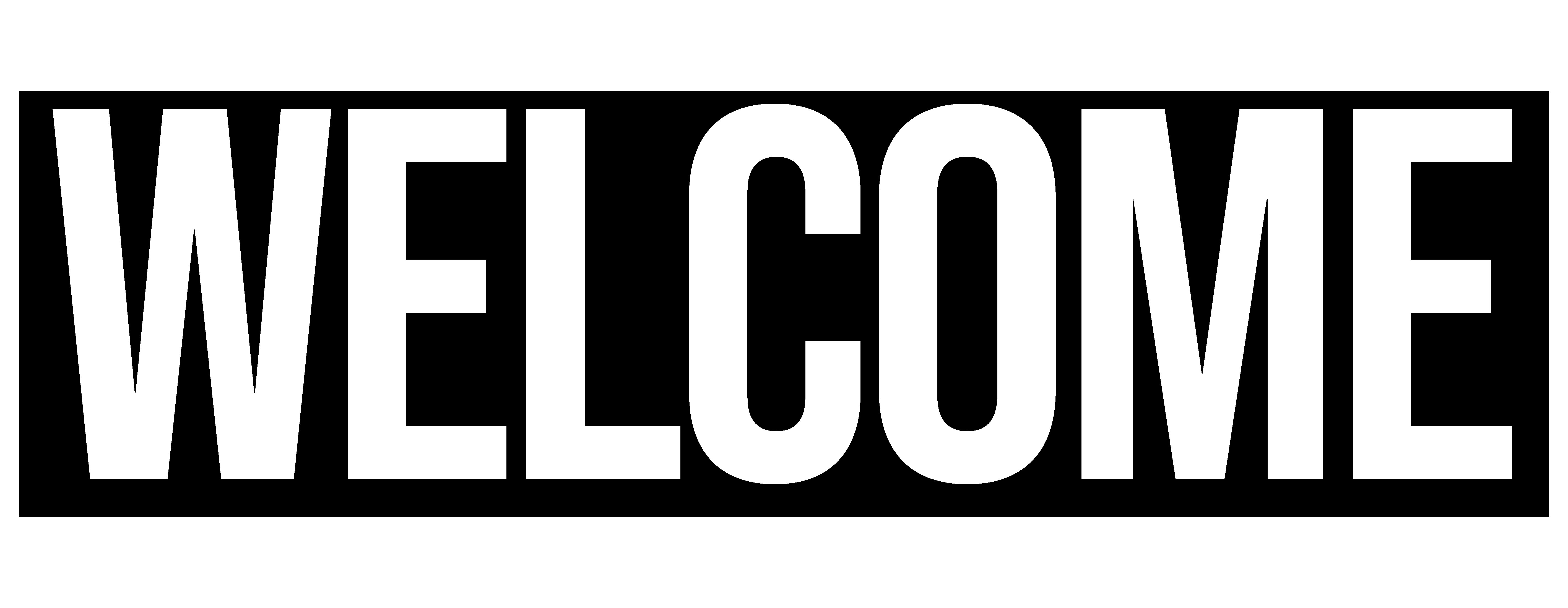welcome